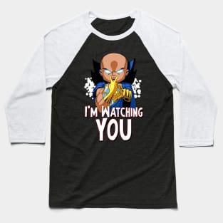 I'm Watching You Baseball T-Shirt